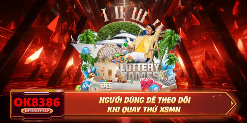 Người dùng dễ theo dõi khi quay thử XSMN