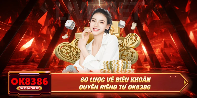 Sơ lược về điều khoản quyền riêng tư OK8386